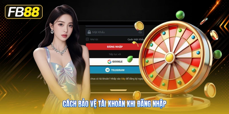 Cách Bảo Vệ Tài Khoản Khi Đăng Nhập