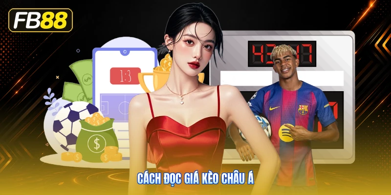 Cách Đọc Giá Kèo Châu Á