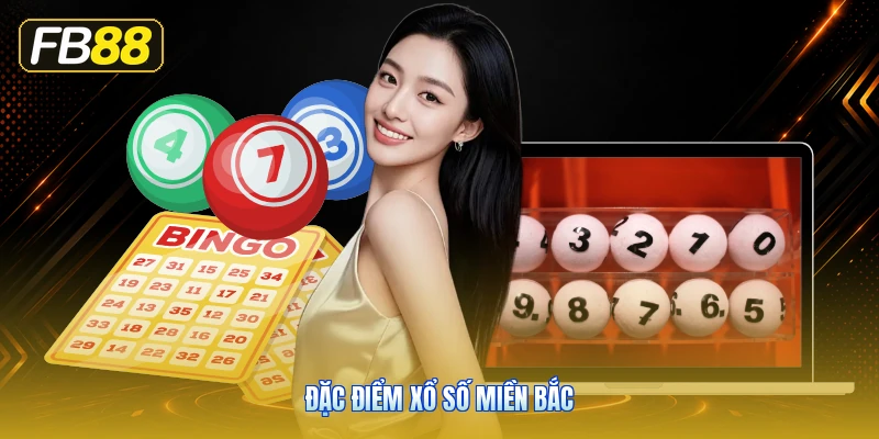 Đặc Điểm Xổ Số Miền Bắc