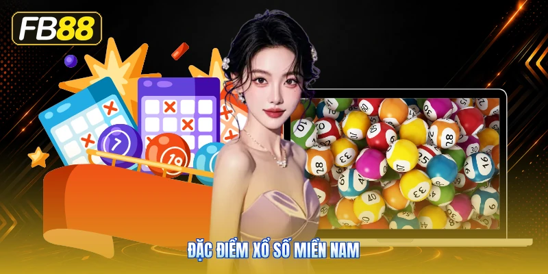 Đặc Điểm Xổ Số Miền Nam