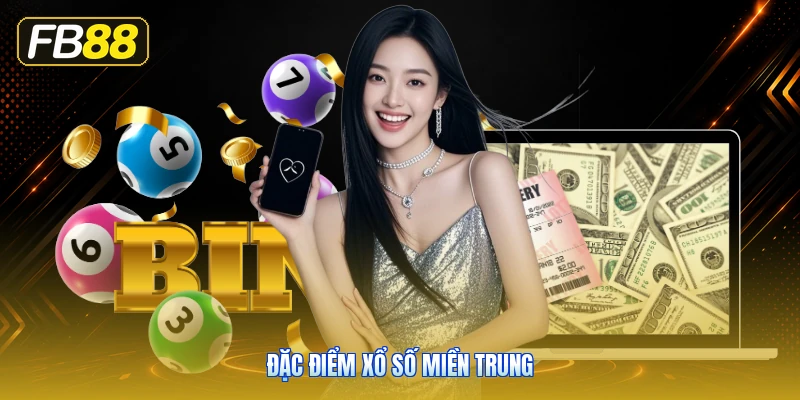 Đặc Điểm Xổ Số Miền Trung