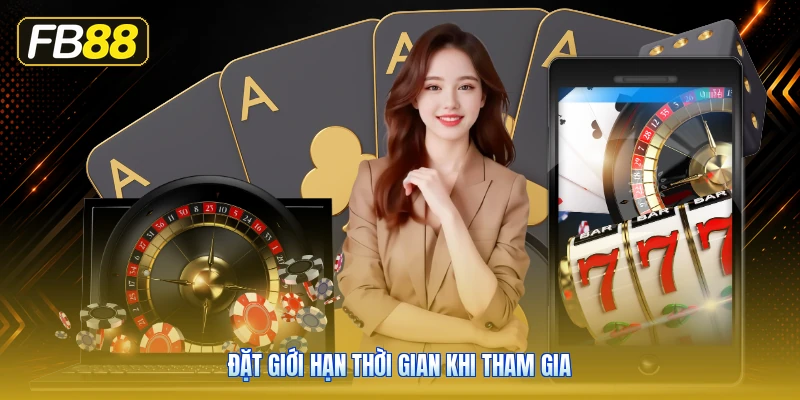 Đặt Giới Hạn Thời Gian Khi Tham Gia