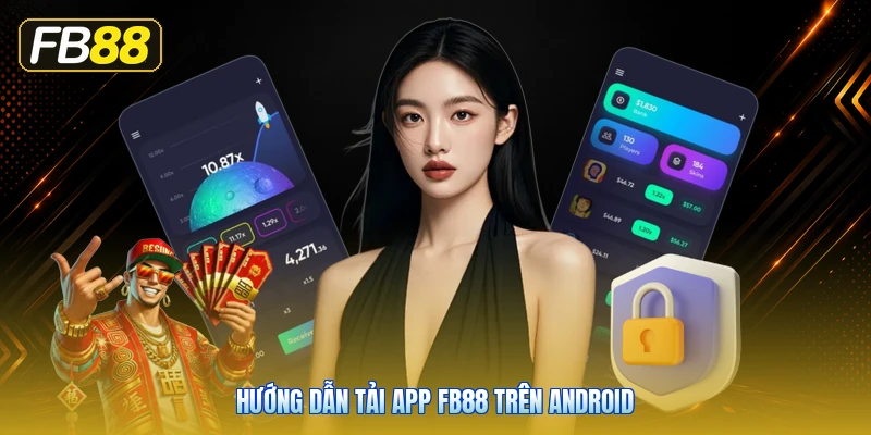Hướng Dẫn Tải App FB88 Trên Android