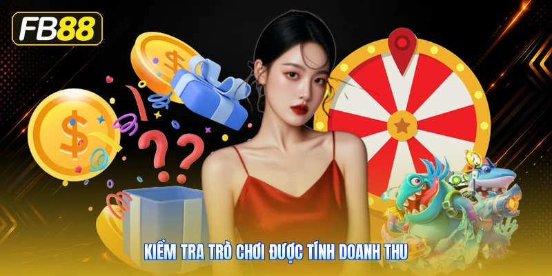 Kiểm Tra Trò Chơi Được Tính Doanh Thu