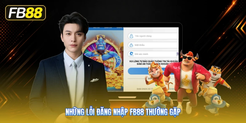 Những Lỗi Đăng Nhập FB88 Thường Gặp