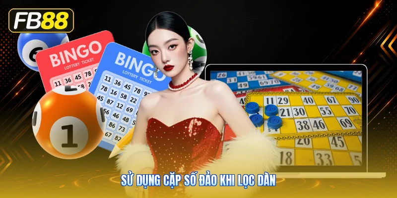 Sử Dụng Cặp Số Đảo Khi Lọc Dàn