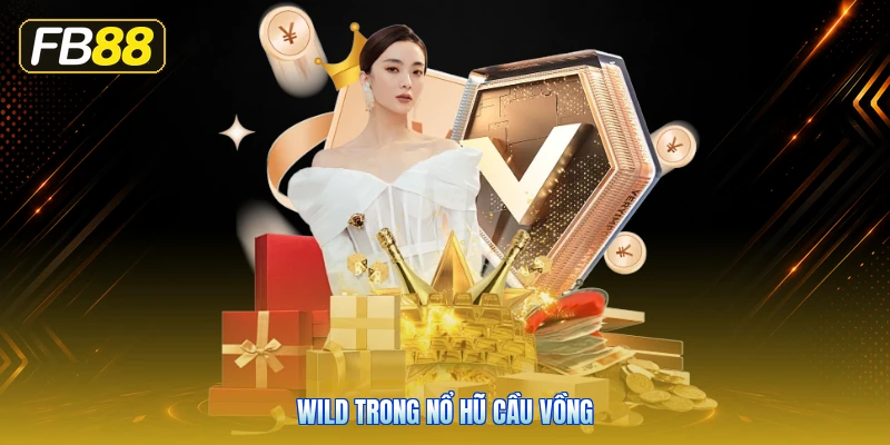 Wild Trong Nổ Hũ Cầu Vồng